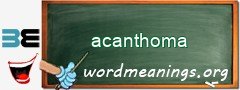 WordMeaning blackboard for acanthoma